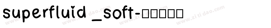 superfluid _soft字体转换